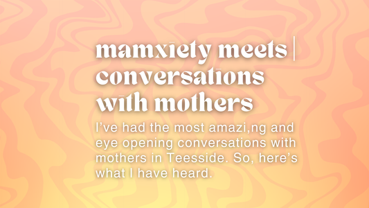 Mamxiety meets | conversations with mothers