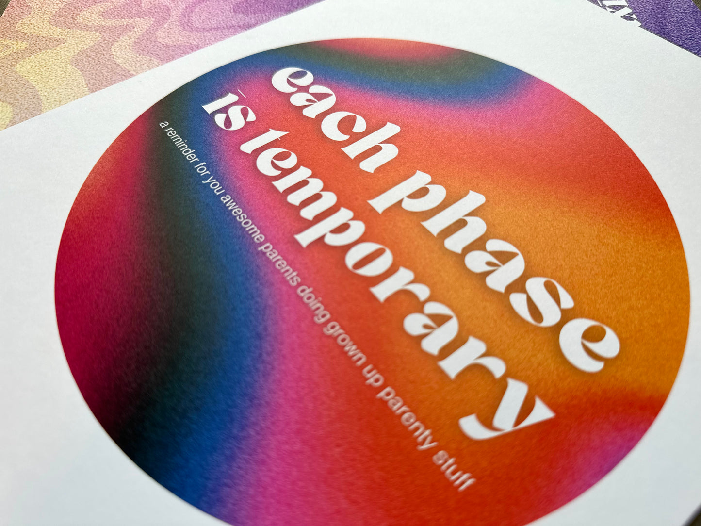 Each phase is temporary A4 Print