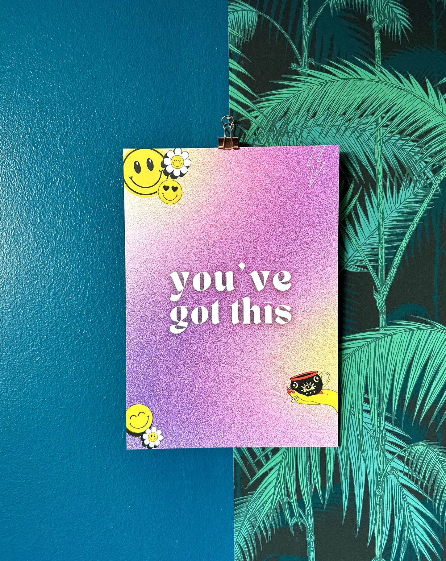 You've got this A4 Print