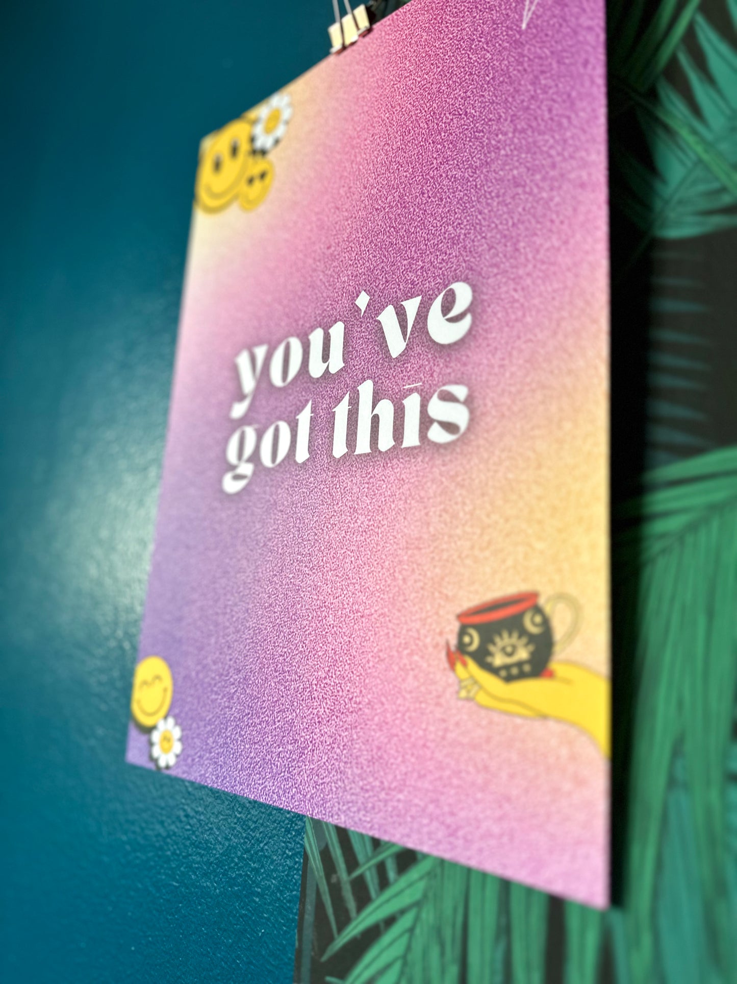 You've got this A4 Print